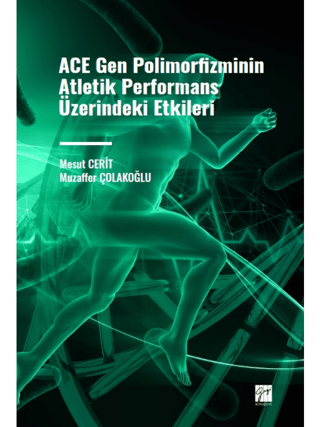 ACE Gen Polimofizminin Atletik Performans Üzerindeki Etkileri