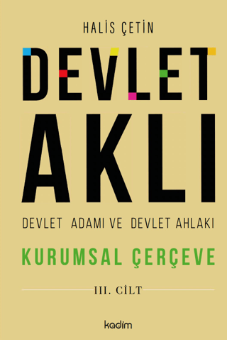 Devlet Aklı - Devlet Adamı ve Devlet Ahlakı (3. Cilt)
