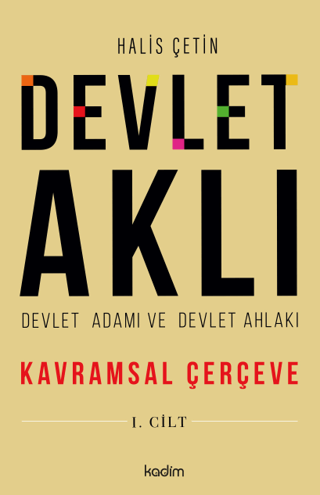 Devlet Aklı - Devlet Adamı ve Devlet Ahlakı