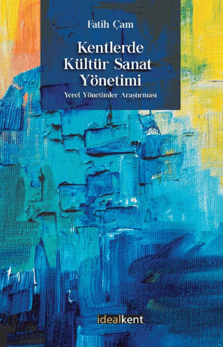 Kentlerde Kültür Sanat Yönetimi