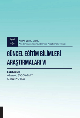 Güncel Eğitim Bilimleri Araştırmaları VI - Aybak 2022 Eylül