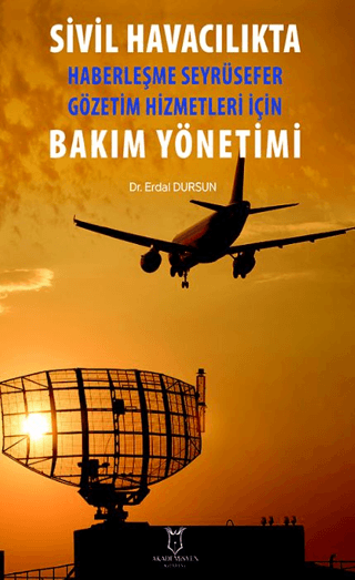 Sivil Havacılıkta Haberleşme Seyrüsefer Gözetim Hizmetleri İçin Bakım Yönetimi