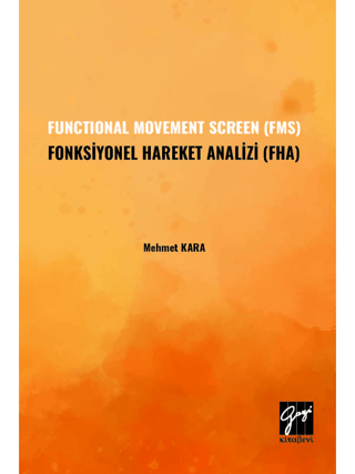 Functional Movement Screen (FMS) Fonksiyonel Hareket Analizi (FHA)