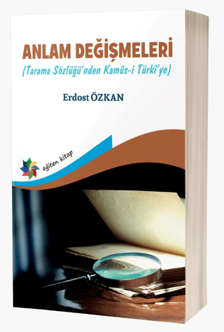 Anlam Değişmeleri (Tarama Sözlüğü'nden Kamus-ı Türkî'ye)