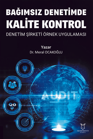 Bağımsız Denetimde Kalite Kontrol Denetim Şirketi Örnek Uygulaması