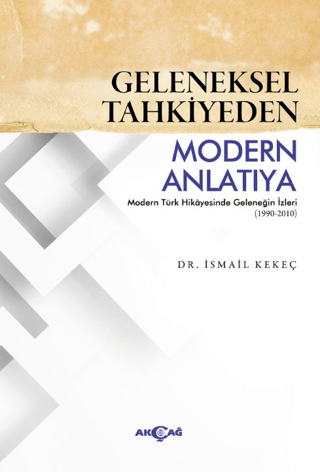 Geleneksel Tahkiyeden Modern Anlatıya
