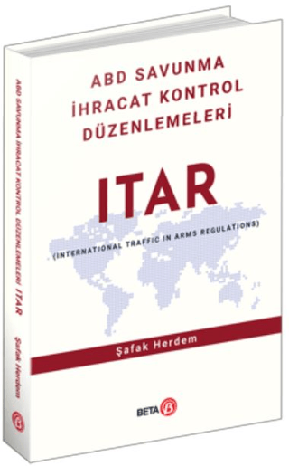 ABD Savunma İhracat Kontrol Düzenlemeleri ITAR