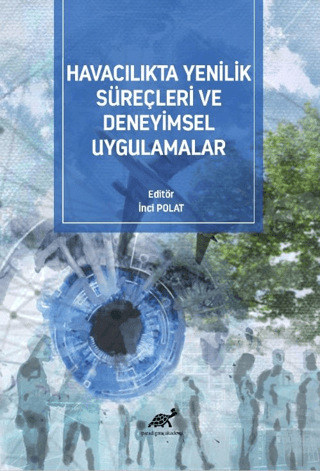 Havacılıkta Yenilik Süreçleri Ve Deneyimsel Uygulamalar