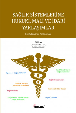 Sağlık Sistemlerinde Hukuki Mali ve İdari Yaklaşımlar