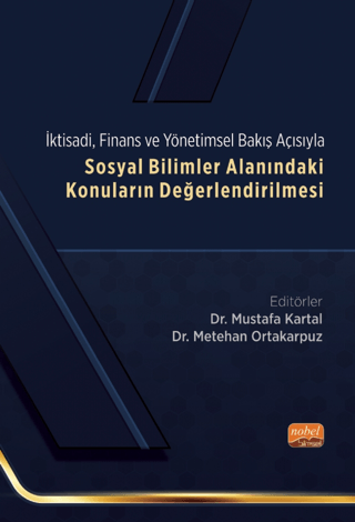 Ktisadi, Finans Ve Yönetimsel Bakış Açısıyla Sosyal Bilimler Alanındaki Konuların Değerlendirilmesi