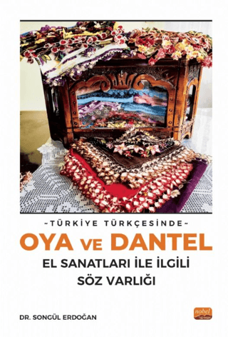 Türkiye Türkçesinde Oya ve Dantel El Sanatları ile İlgili Söz Varlığı