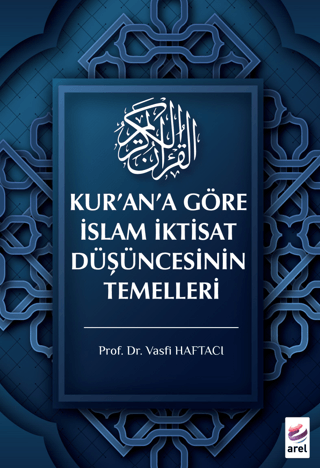 Kur’an’a Göre İslam İktisat Düşüncesinin Temelleri