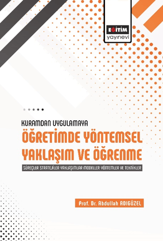 Kuramdan Uygulamaya Öğretimde Yöntemsel Yaklaşım ve Öğrenme