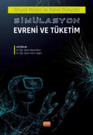 Sosyal Medyada Ve Sanal Dünyada Simülasyon Evreni Ve Tüketim