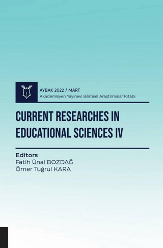 Current Researches in Educational Sciences IV - Aybak 2022 Mart