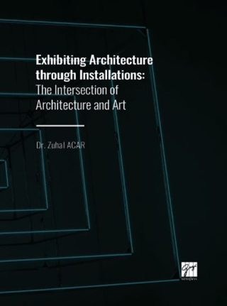 Exhibiting Architecture through Installations