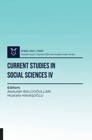 Current Studies in Social Sciences IV - Aybak 2022 Mart
