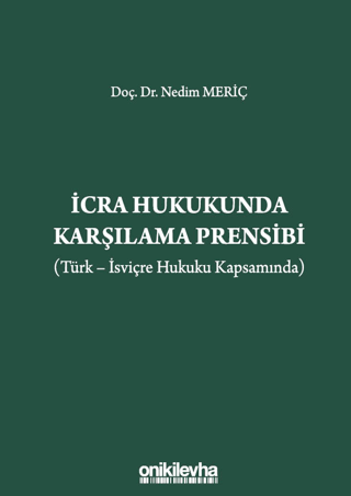 İcra Hukukunda Karşılama Prensibi (Türk - İsviçre Hukuku Kapsamında)