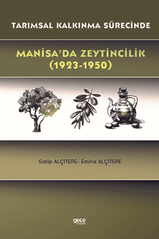 Tarımsal Kalkınma Sürecinde Manisa’da Zeytincilik (1923-1950)