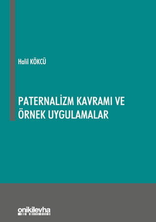 Paternalizm Kavramı ve Örnek Uygulamalar