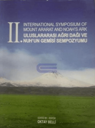 2. International Symposium of Mount Ararat and Noah's Ark - 2. Uluslararası Ağrı Dağı ve Nuh'un Gemisi Sempozyumu
