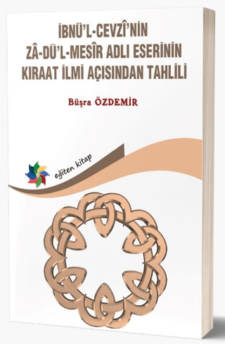 İnbnü'l-Cevz’nin Zadü'l-Mesir Adlı Eserinin Kıraat İlmi Açısından Tahlili