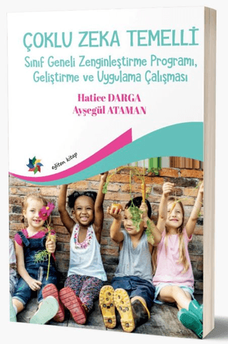 Çoklu Zeka Temelli Sınıf Geneli Zenginleştirme Programı, Geliştirme Ve Uygulama Çalışması