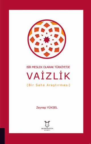 Bir Meslek Olarak Türkiye'de Vaizlik (Bir Saha Araştırması)