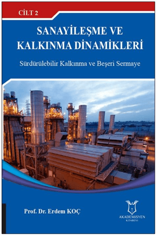 Sanayileşme ve Kalkınma Dinamikleri Cilt 2