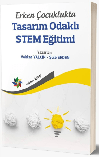 Erken Çocuklukta Tasarım Odaklı STEM Eğitimi