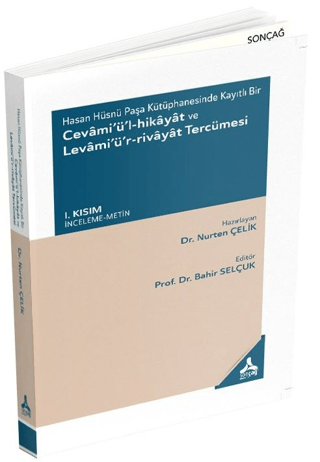 Hasan Hüsnü Paşa Kütüphanesinde Kayıtlı Bir Cevami’ü’l-Hikayat ve Levami’ü’r-Rivayat Tercümesi