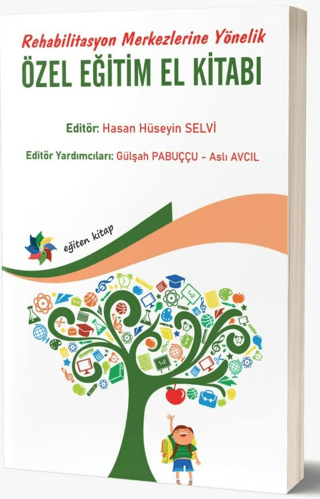 Rehabilitasyon Merkezlerine Yönelik Özel Eğitim El Kitabı