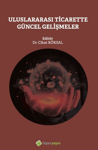 Uluslararası Ticarette Güncel Gelişmeler