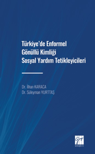 Türkiye'de Enformel Gönüllü Kimliği Sosyal Yardım Tetikleyicileri