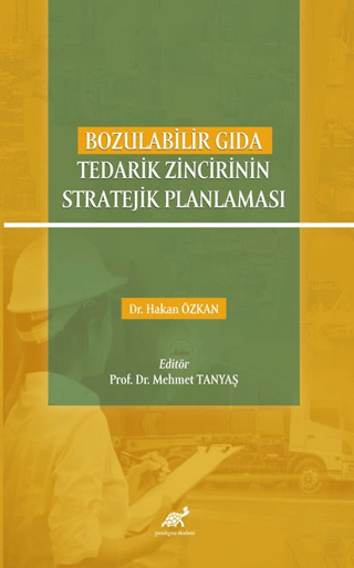 Bozulabilir Gıda Tedarik Zincirinin Stratejik Planlaması