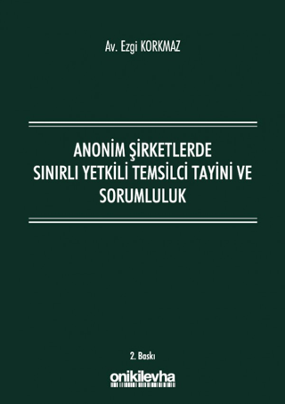 Anonim Şirketlerde Sınırlı Yetkili Temsilci Tayini ve Sorumluluk