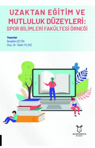 Uzaktan Eğitim ve Mutluluk Düzeyleri: Spor Bilimleri Fakültesi Örneği
