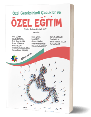 Özel Gereksinimli Çocuklar ve Özel Eğitim