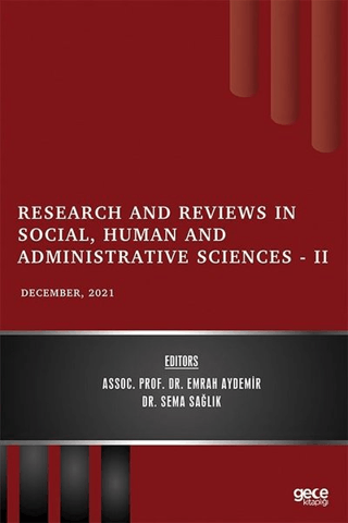 Research and Reviews in Social, Human and Administrative Sciences 2 - December 2021