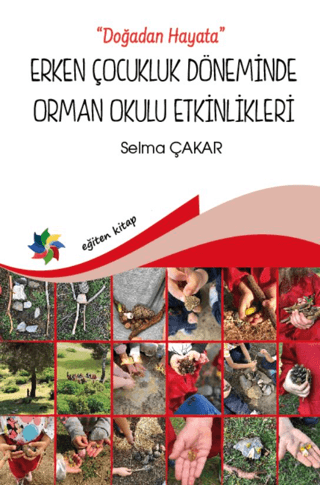 Doğadan Hayata - Erken Çocukluk Döneminde Orman Okulu Etkinlikeri