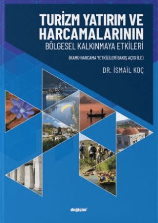 Turizm Yatırım ve Harcamalarının Bölgesel Kalkınmaya Etkileri