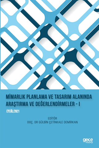 Mimarlık Planlama ve Tasarım Alanında Araştırma ve Değerlendirmeler I