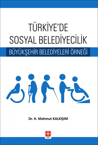 Türkiyede Sosyal Belediyecilik Büyükşehir Belediyeleri Örneği