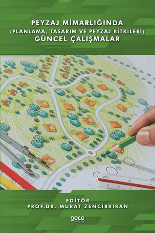 Peyzaj Mimarlığında (Planlama,Tasarım ve Peyzaj Bitkileri) Güncel Çalışmalar