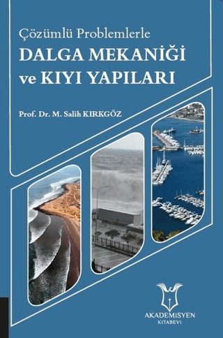 Çözümlü Problemlerle Dalga Mekaniği ve Kıyı Yapıları