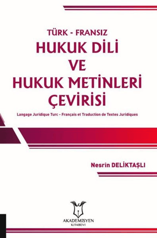 Türk-Fransız Hukuk Dili ve Hukuk Metinleri Çevirisi