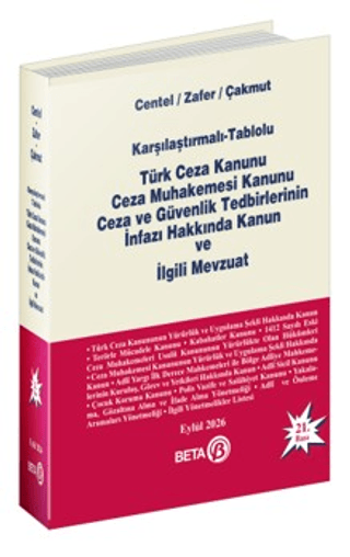 Karşılaştırmalı-Tablolu Türk Ceza Kanunu Ceza Muhakemesi Kanunu Ceza ve Güvenlik Tedbirlerinin İnfazı Hakkında Kanun ve İlgili Mevzuat