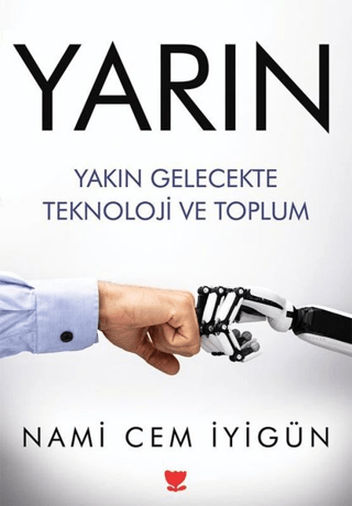 Yarın - Yakın Gelecekte Teknoloji ve Toplum