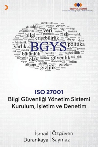 Bilgi Güvenliği Yönetim Sistemi Kurulum İşletim ve Denetim
