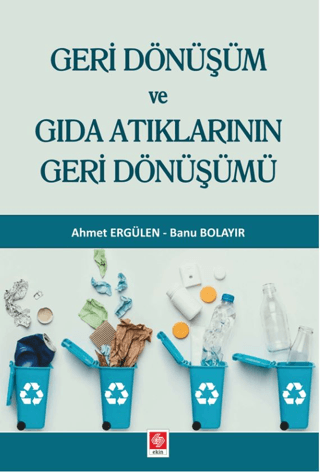 Geri Dönüşüm ve Gıda Atıklarının Geri Dönüşümü